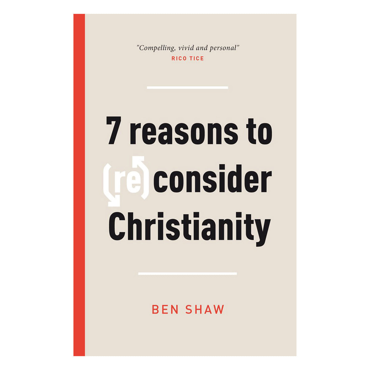 7 Reasons to (Re)Consider Christianity (Paperback)