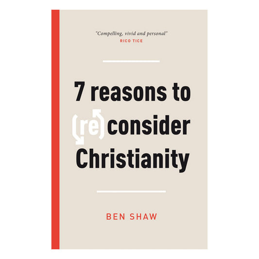 7 Reasons to (Re)Consider Christianity (Paperback)