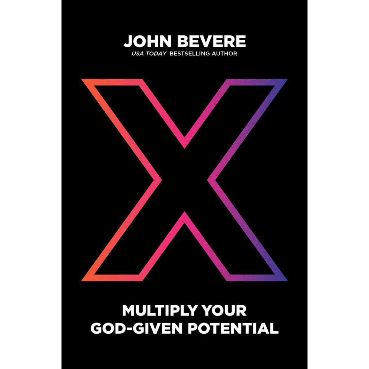 X: Multiply Your God-Given Potential (Paperback)
