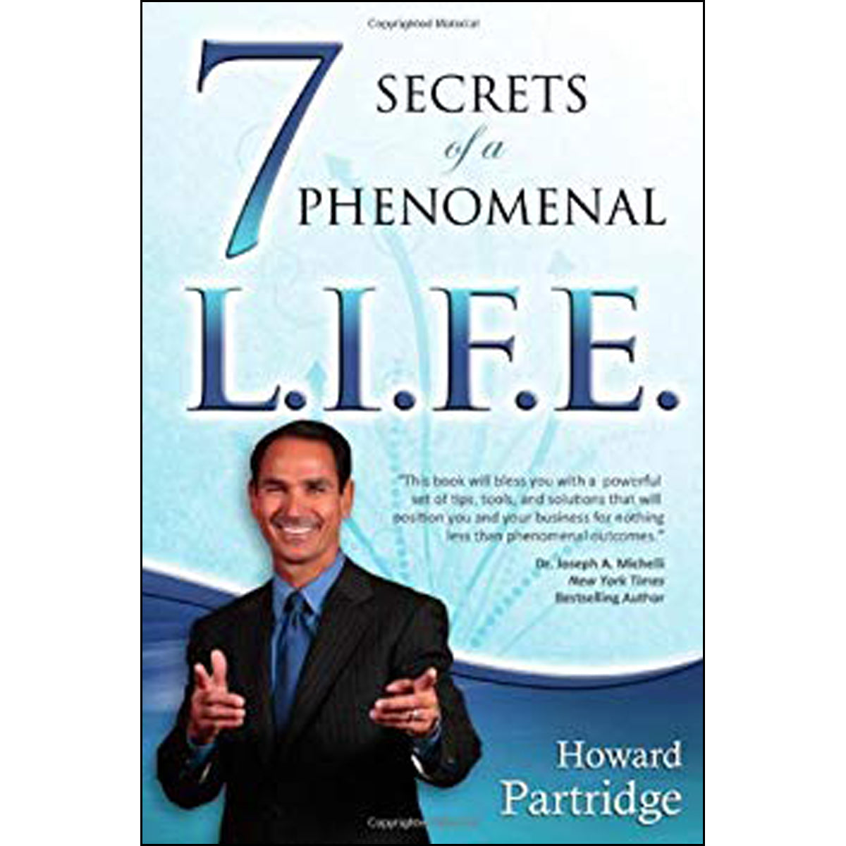 7 Secrets To A Phenomenal L.I.F.E. (Paperback)
