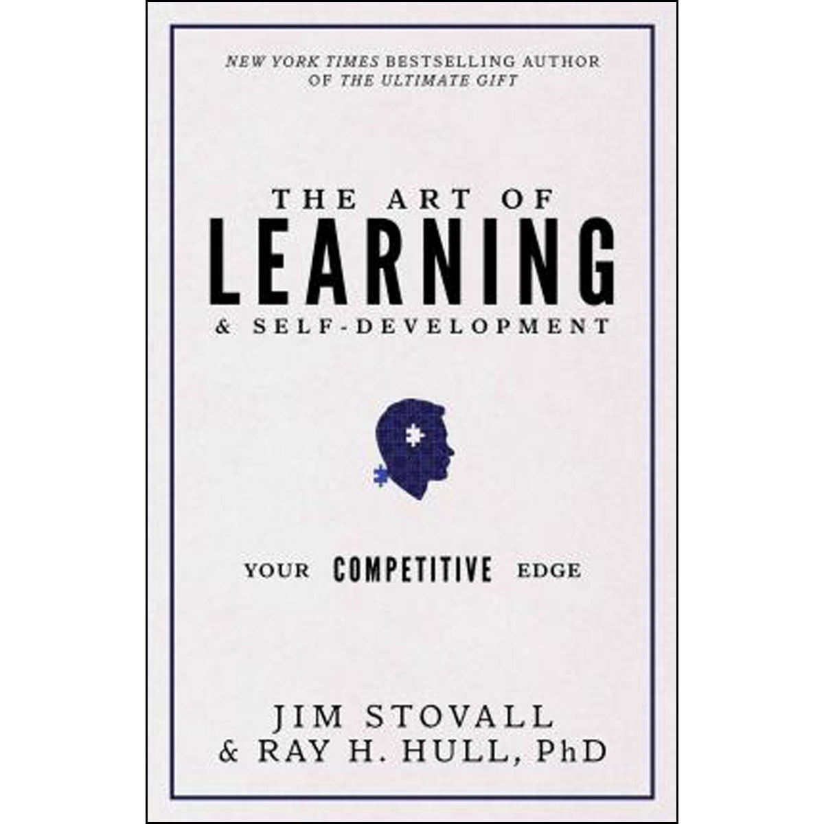 The Art Of Learning And Self-Development: Your Competitive Edge (Hardcover)