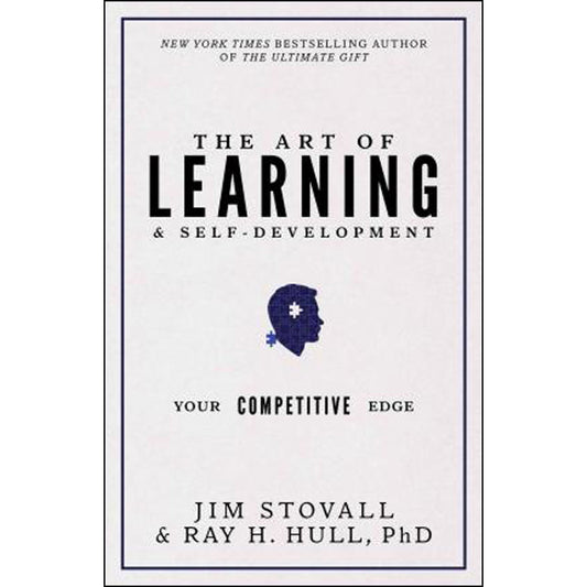 The Art Of Learning And Self-Development: Your Competitive Edge (Hardcover)