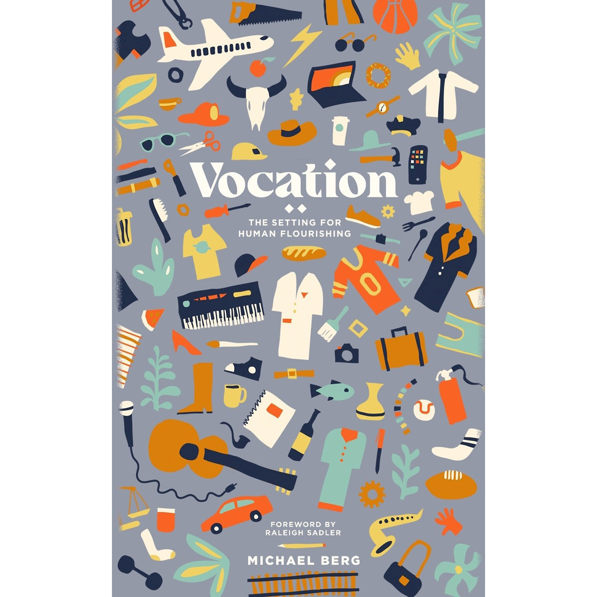 Vocation: The Setting For Human Flourishing (Paperback)