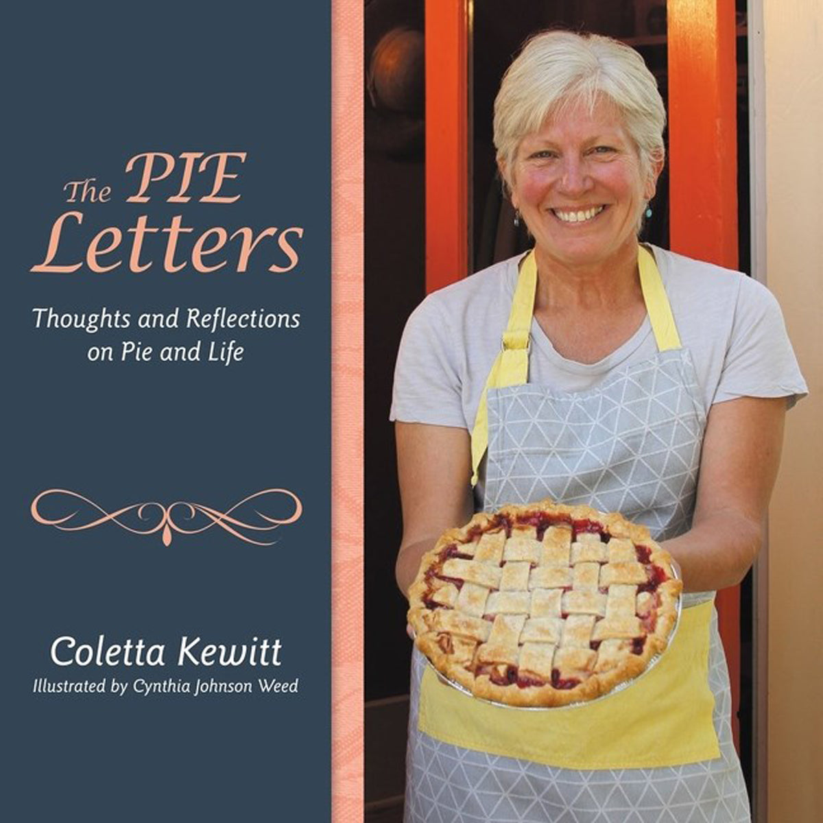 The Pie Letters: Thoughts And Reflections On Pie And Life (Paperback)